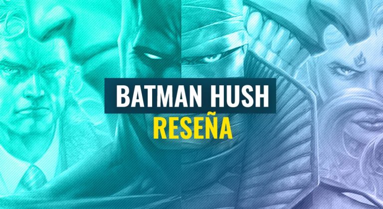 Qué tal está Batman: Hush? Descúbrelo en nuestra reseña | Coolture