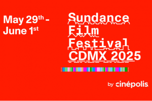 Sundance Film Festival CDMX 2025 | Fast Company México.